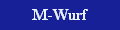 Hier gehts zum M-Wurf